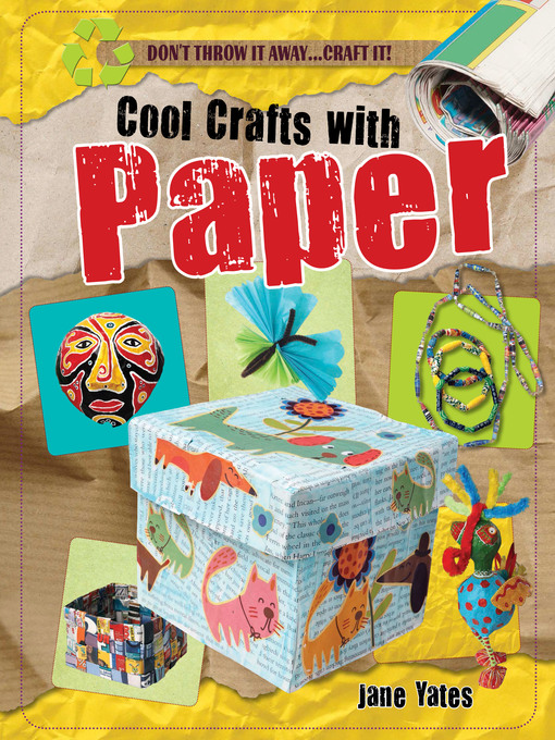 Title details for Cool Crafts with Paper by Jane Yates - Available